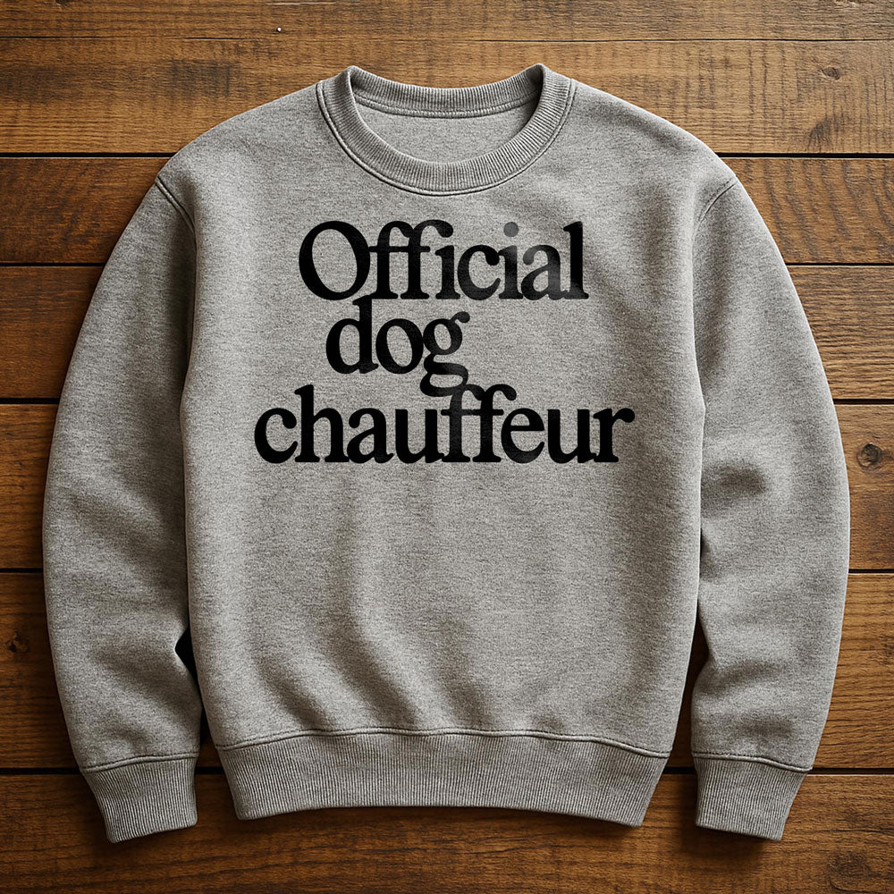 Full Time Dog Chauffeur - Sweatshirt