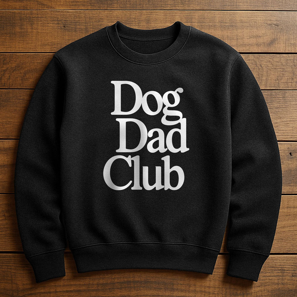 Proud Member Dog Dad Club - Sweatshirt