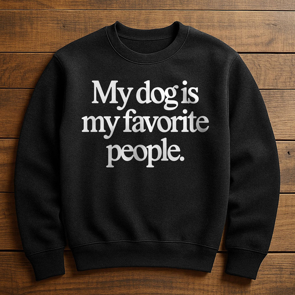 Dogs Are My Favorite People - Sweatshirt