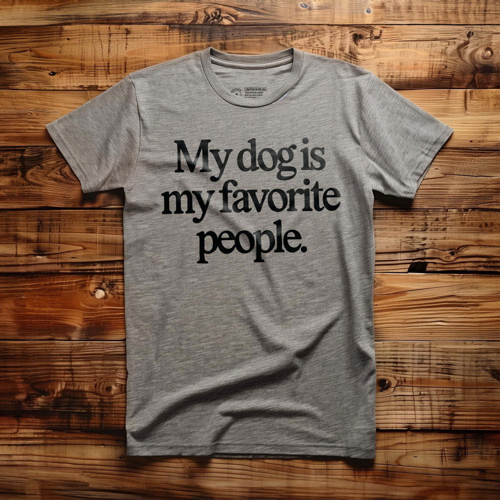 My Dog Is My Favorite People - T-Shirt - Athletic Heather
