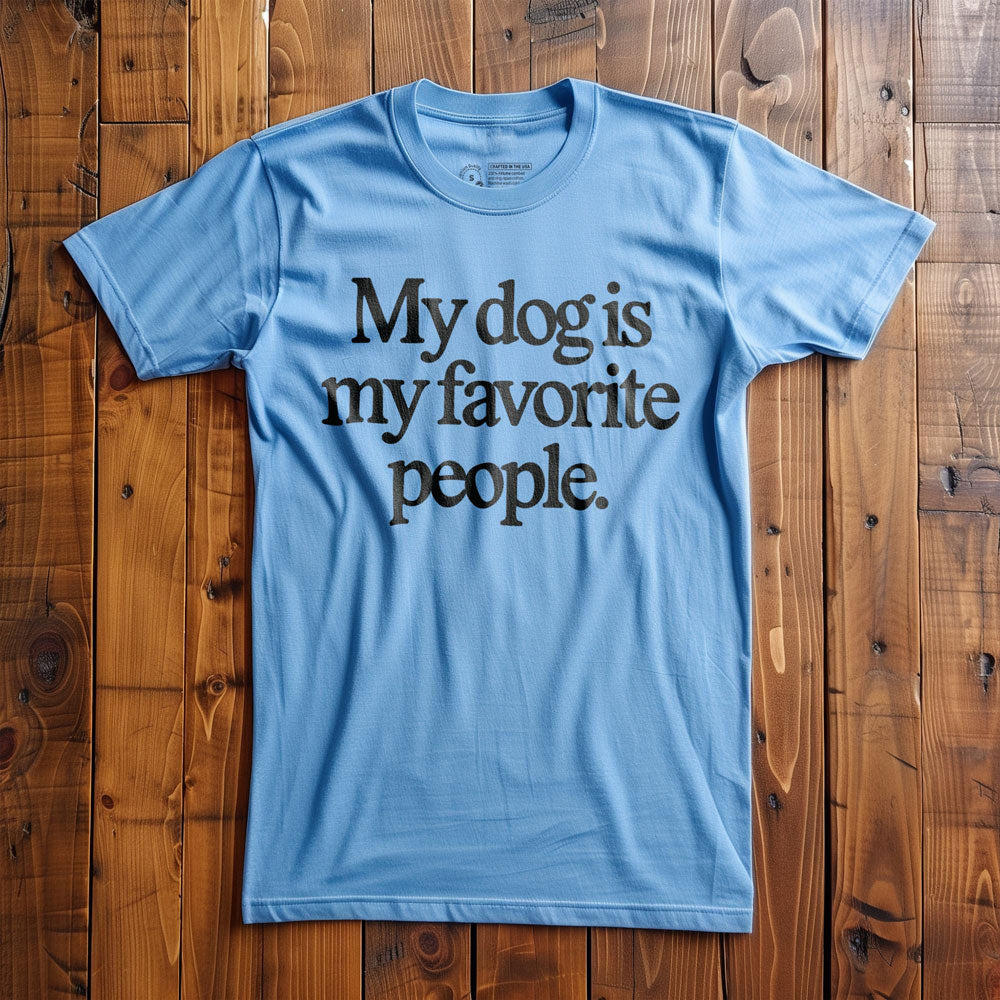 My Dog Is My Favorite People - T-Shirt - Ocean Blue