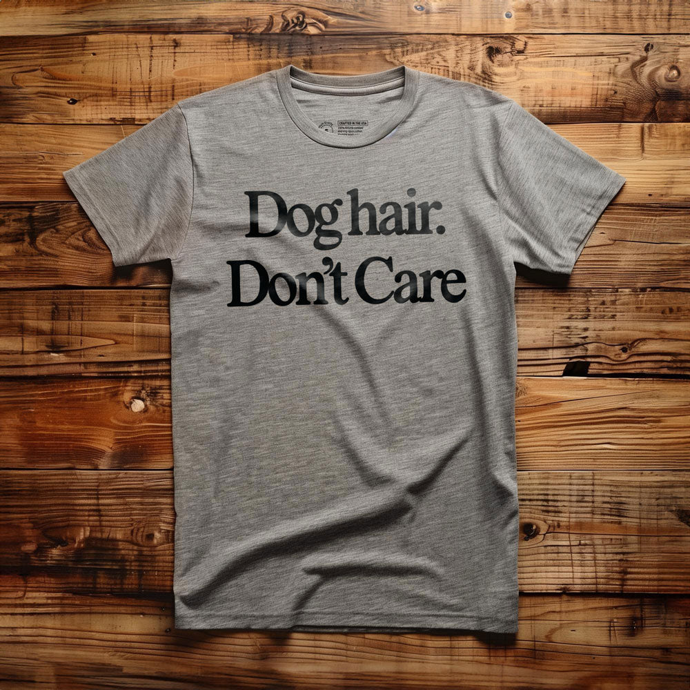 Dog Hair. Don't Care. - T-Shirt - Athletic Heather