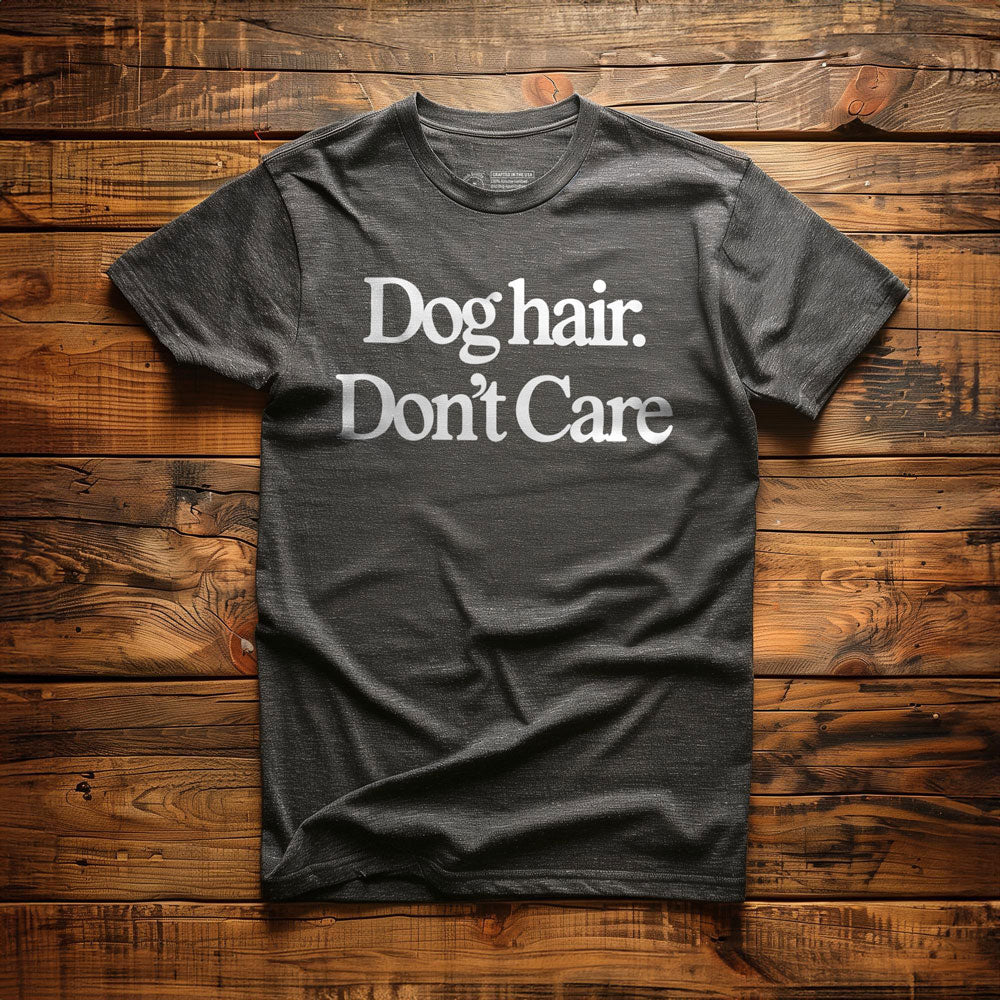 Dog Hair. Don't Care. - T-Shirt - Dark Grey Heather