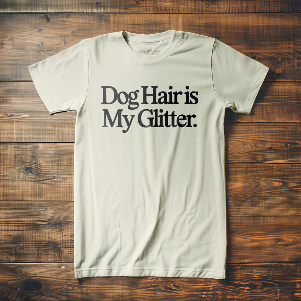 Dog Hair Is My Glitter - T-Shirt - Vintage White