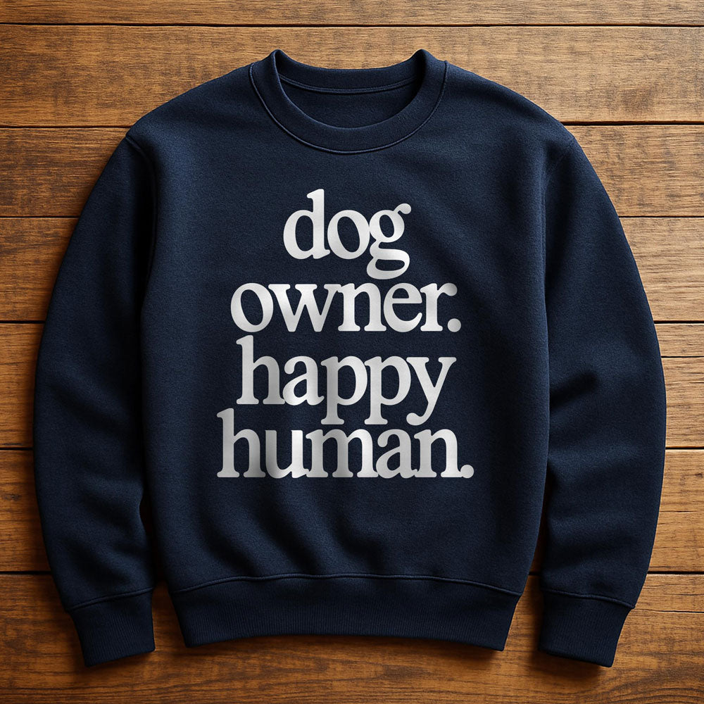Happy Dog Happy Human - Sweatshirt