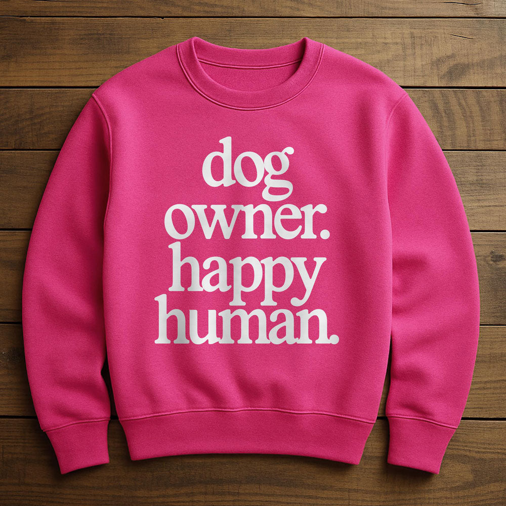Happy Dog Happy Human - Sweatshirt