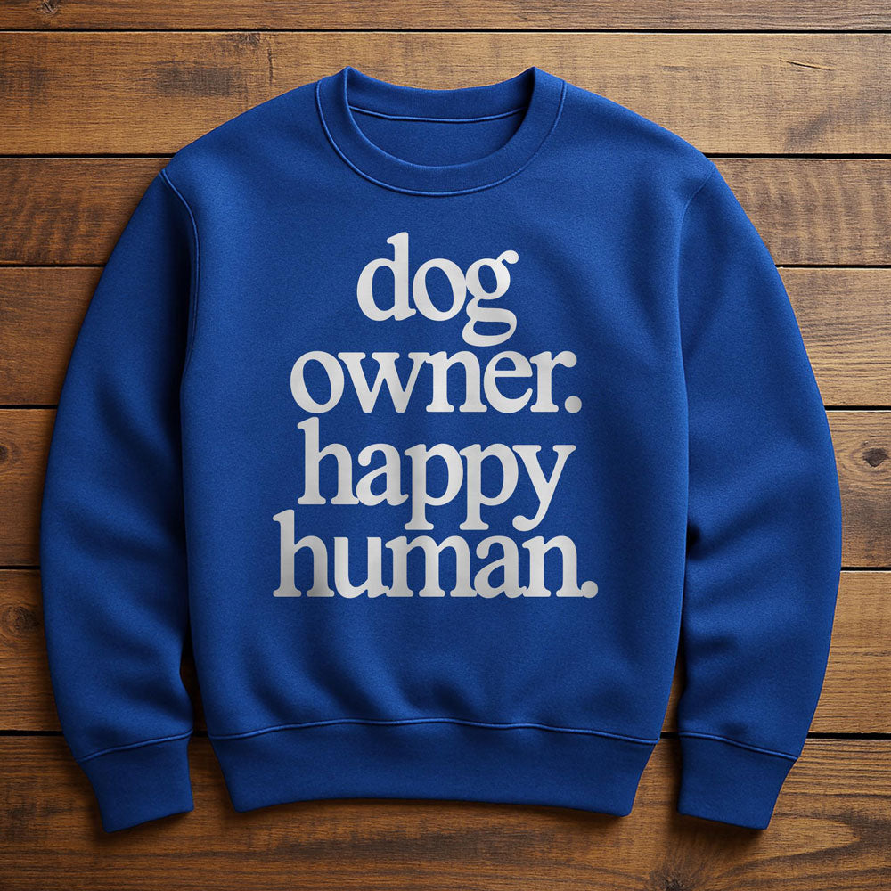 Happy Dog Happy Human - Sweatshirt