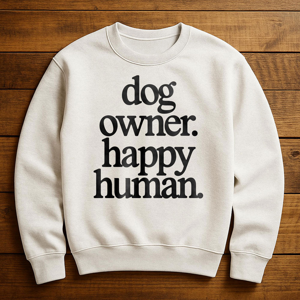 Happy Dog Happy Human - Sweatshirt