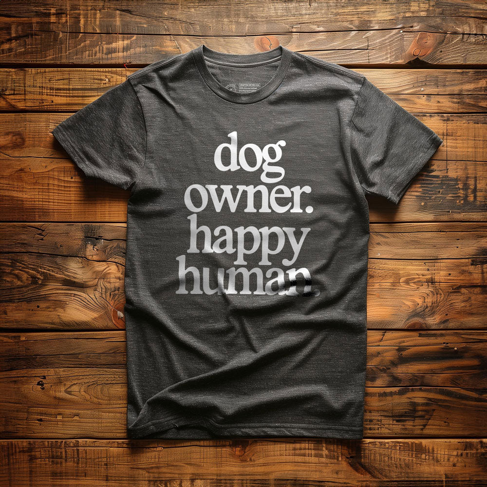 Dog Owner. Happy Human. - T-Shirt - Dark Grey Heather