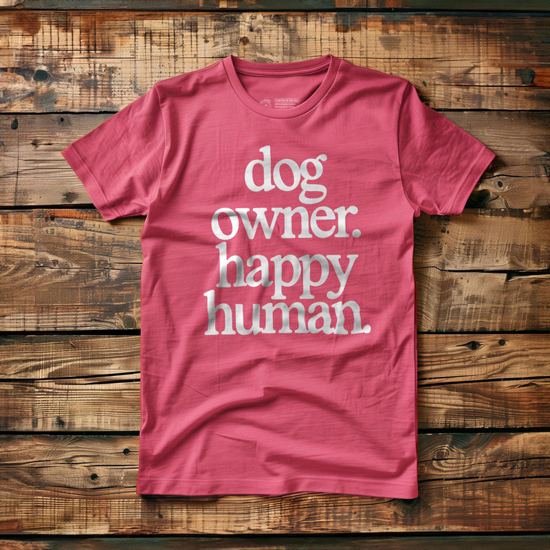 Dog Owner. Happy Human. - T-Shirt - Pink