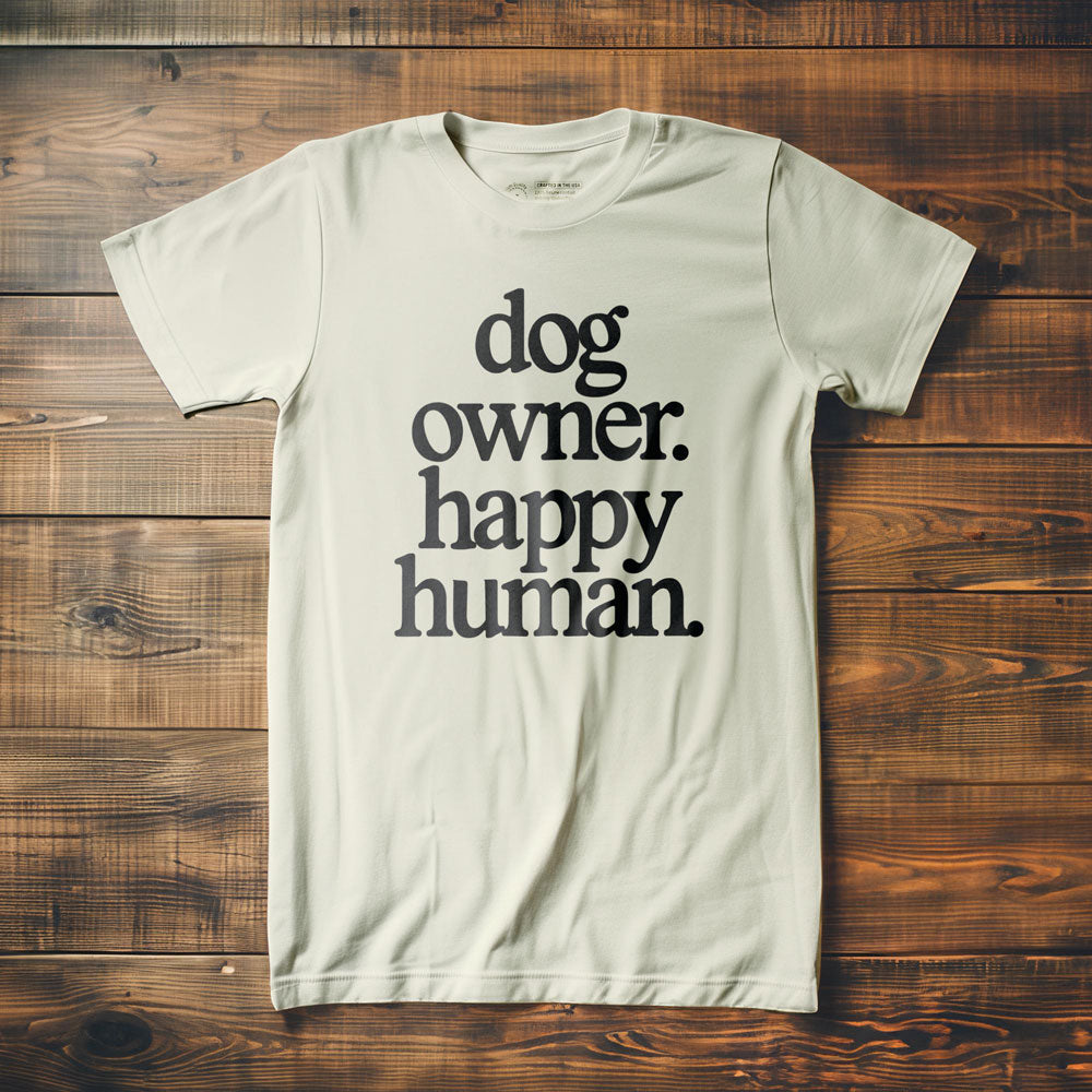 Dog Owner. Happy Human. - T-Shirt - Vintage White