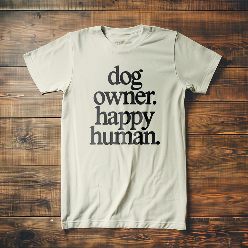 Dog Owner. Happy Human. - T-Shirt - Vintage White