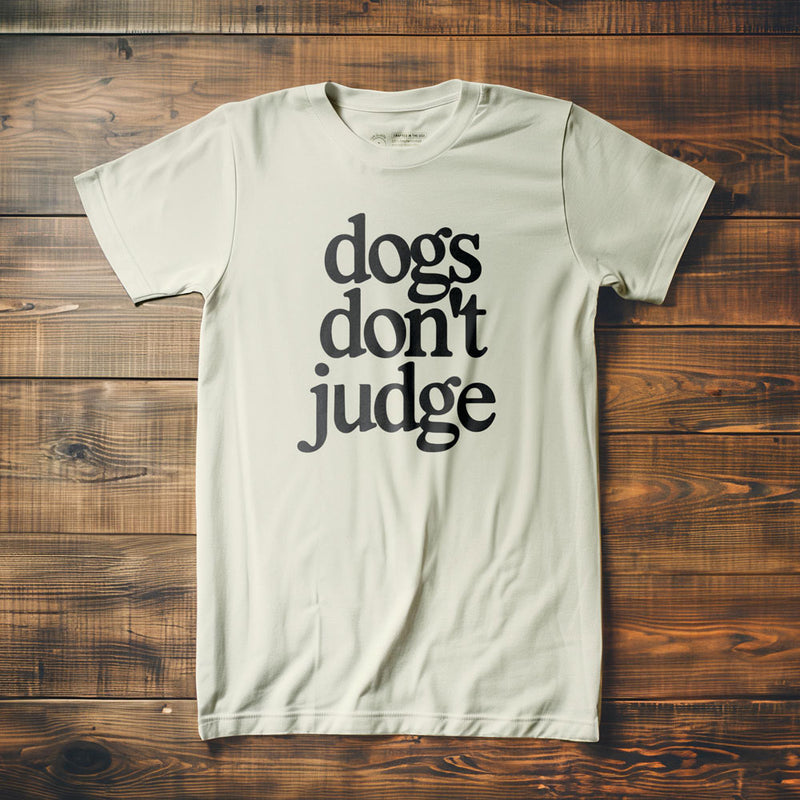 Dogs Don't Judge - T-Shirt - Vintage White