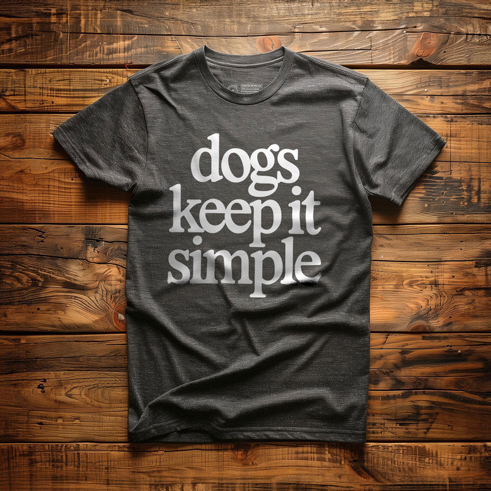 Dogs Keep It Simple - T-Shirt - Dark Grey Heather