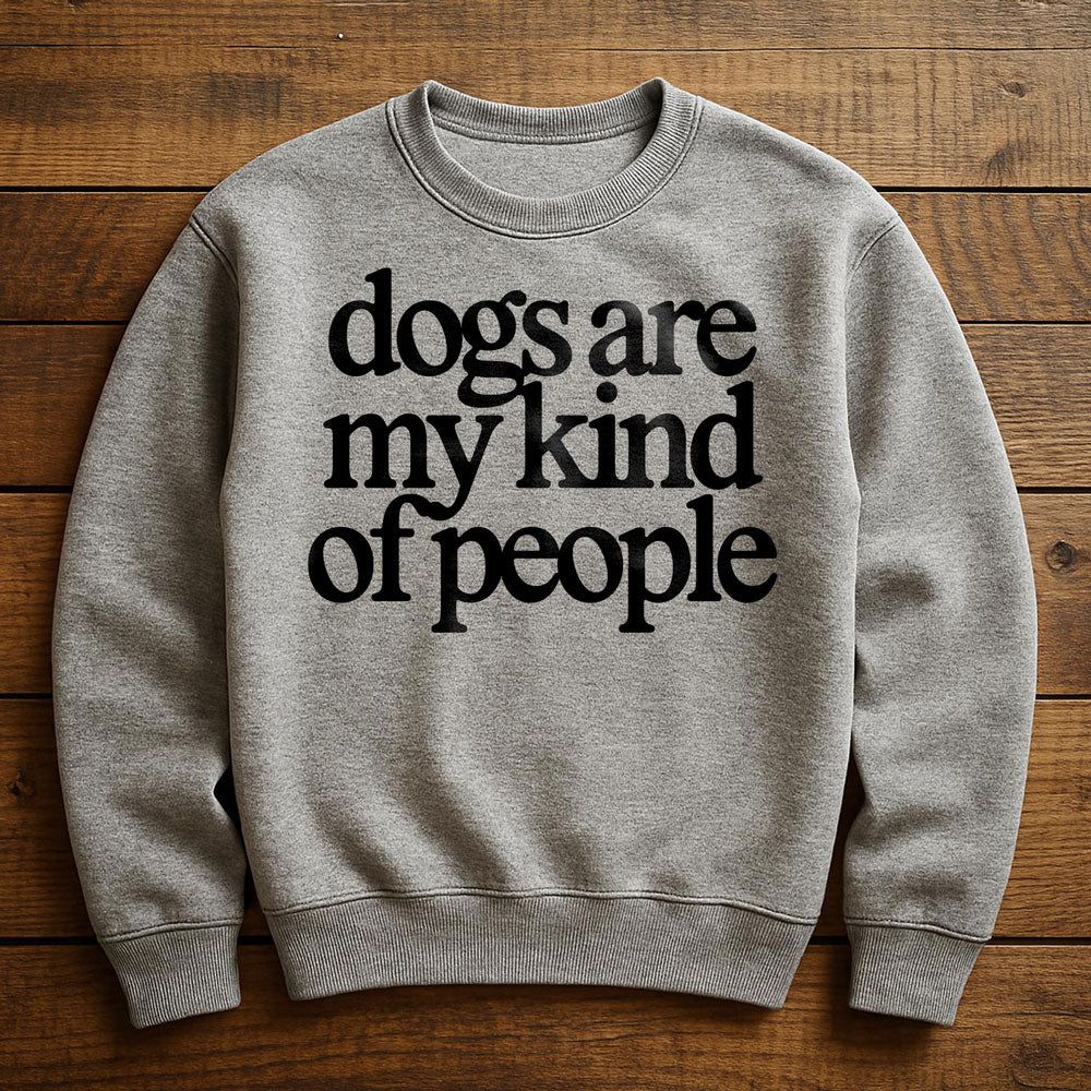 Dogs Are For Kind People - Sweatshirt