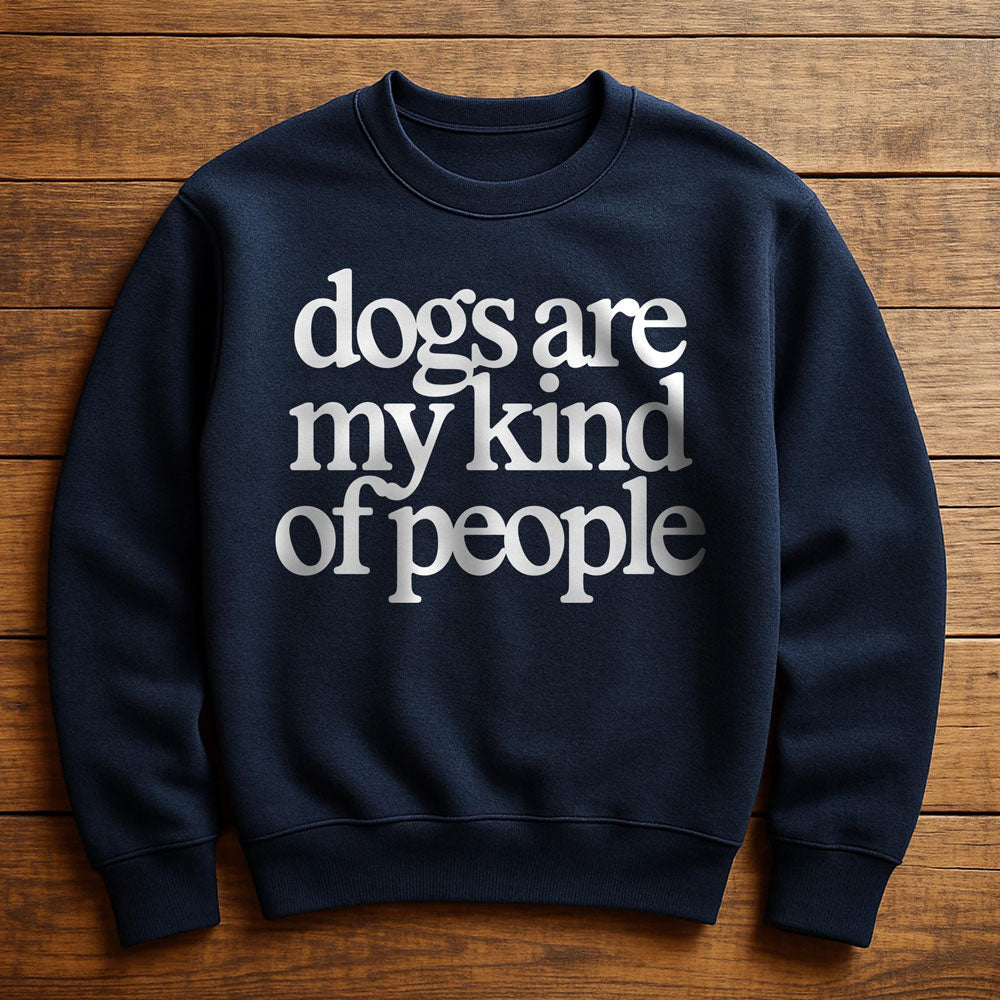Dogs Are For Kind People - Sweatshirt
