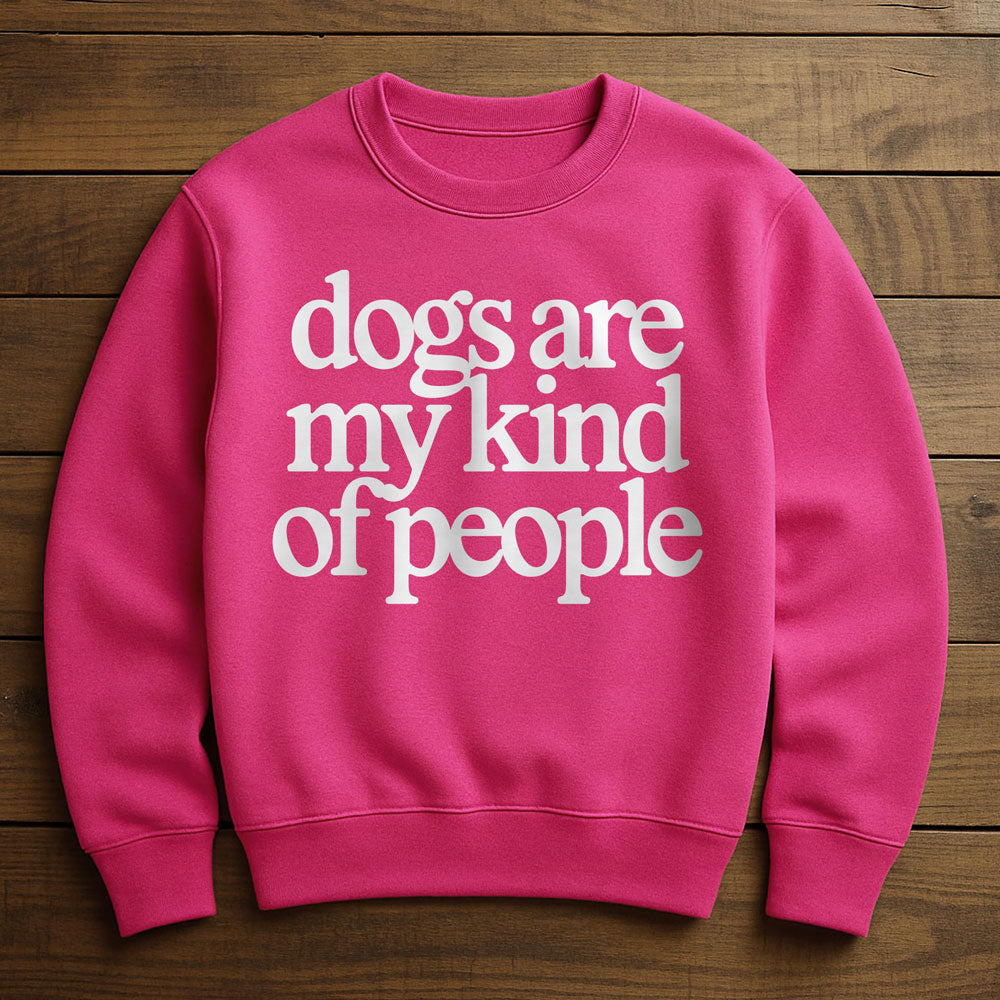 Dogs Are For Kind People - Sweatshirt
