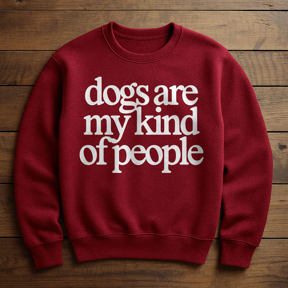 Dogs Are For Kind People - Sweatshirt