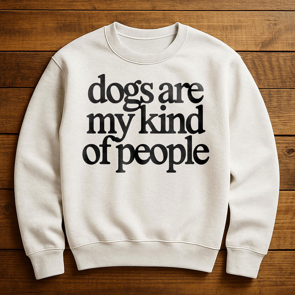 Dogs Are For Kind People - Sweatshirt