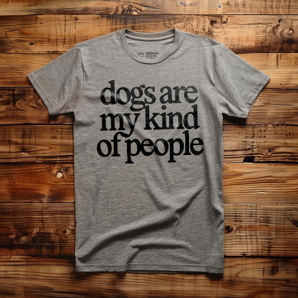 Dogs Are My Kind of People - T-Shirt - Athletic Heather