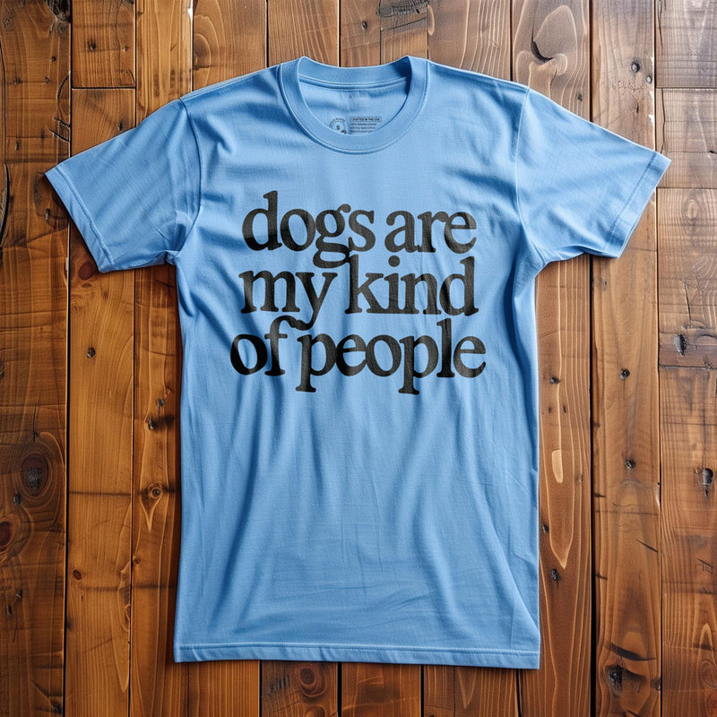 Dogs Are My Kind of People - T-Shirt - Ocean Blue