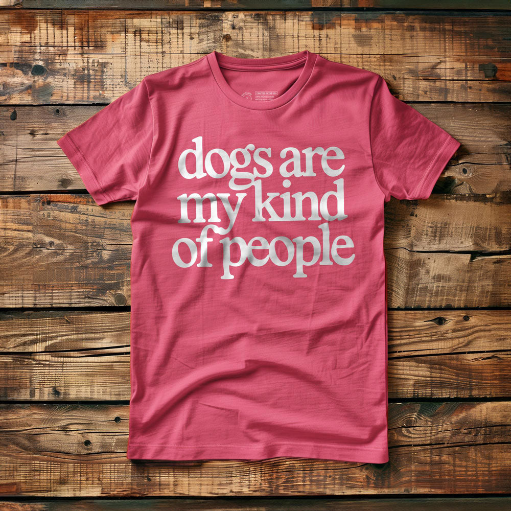 Dogs Are My Kind of People - T-Shirt - Pink