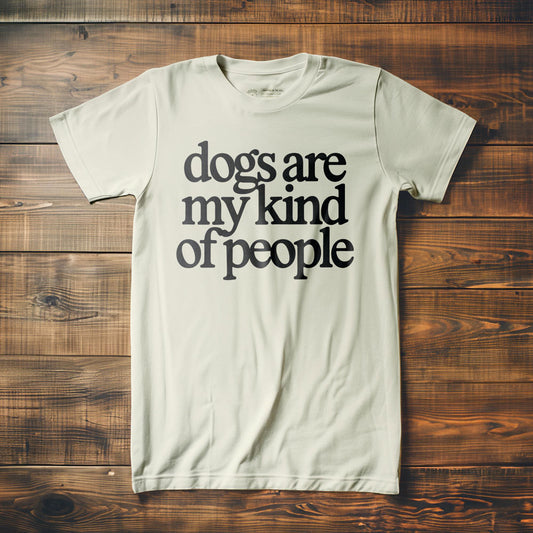 Dogs Are My Kind of People - T-Shirt - Vintage White