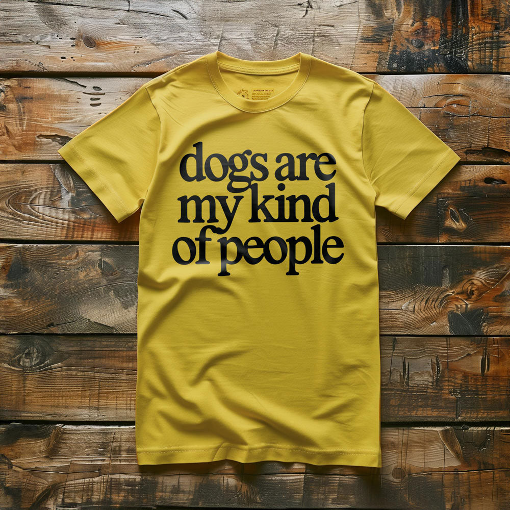 Dogs Are My Kind of People - T-Shirt - Yellow