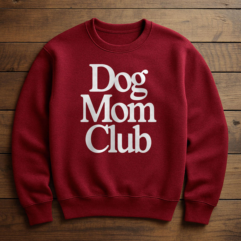 Proud Member Dog Mom Club - Sweatshirt