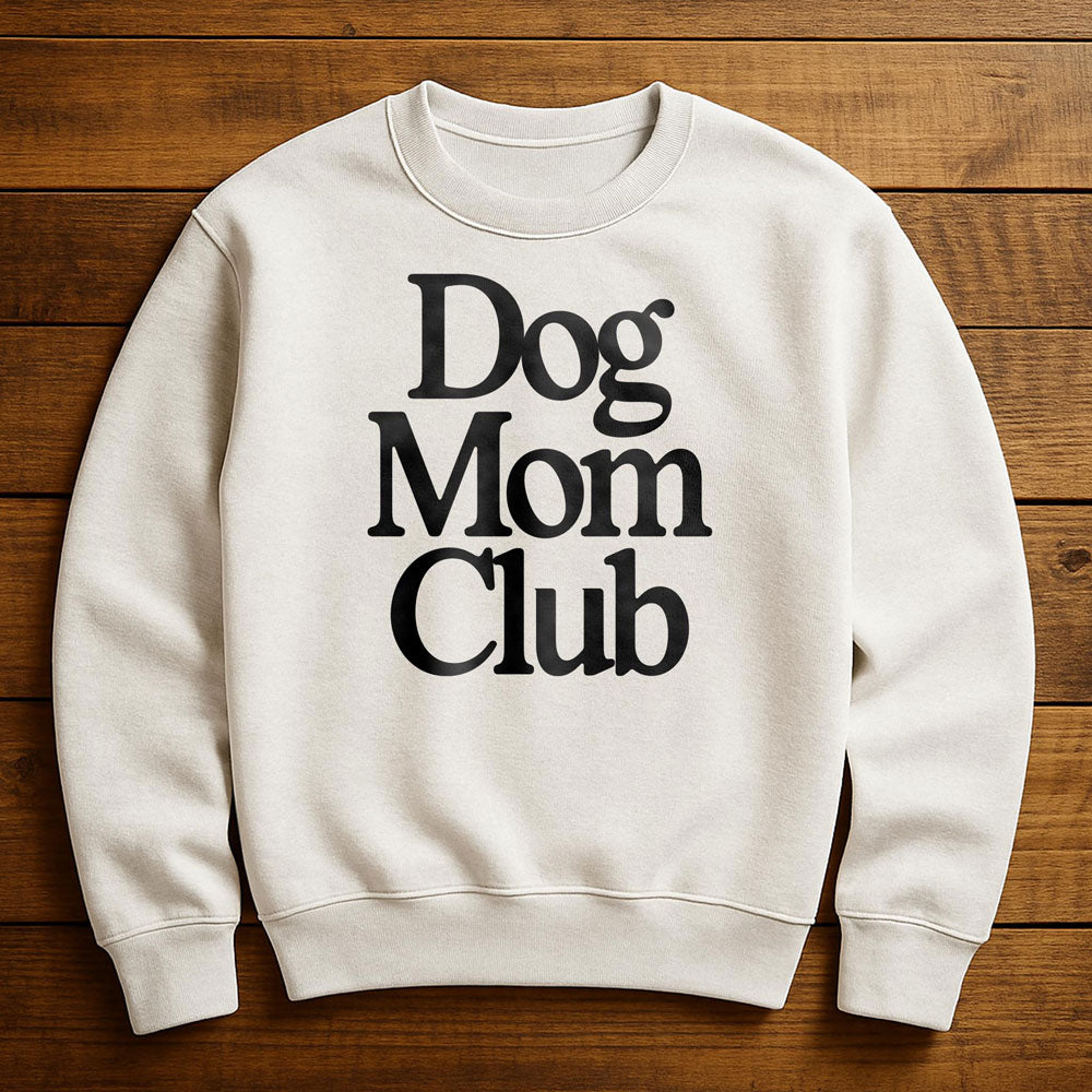 Proud Member Dog Mom Club - Sweatshirt