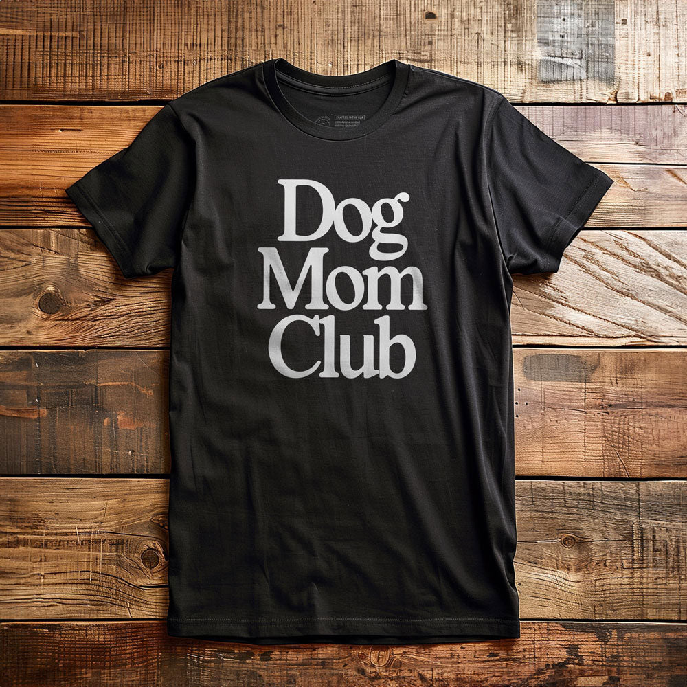 Dog Mom Club - T-Shirt - Black