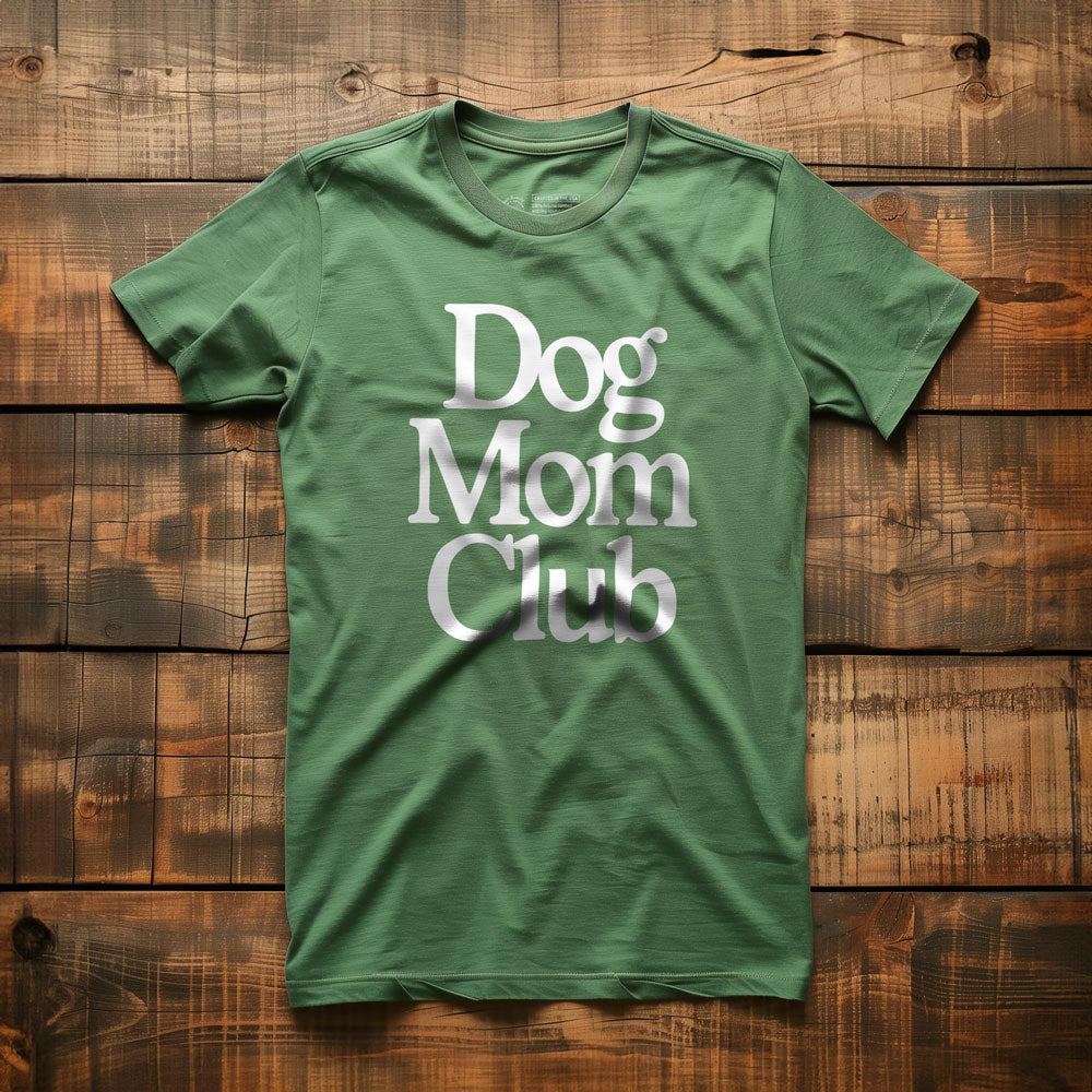 Dog Mom Club - T-Shirt - Green