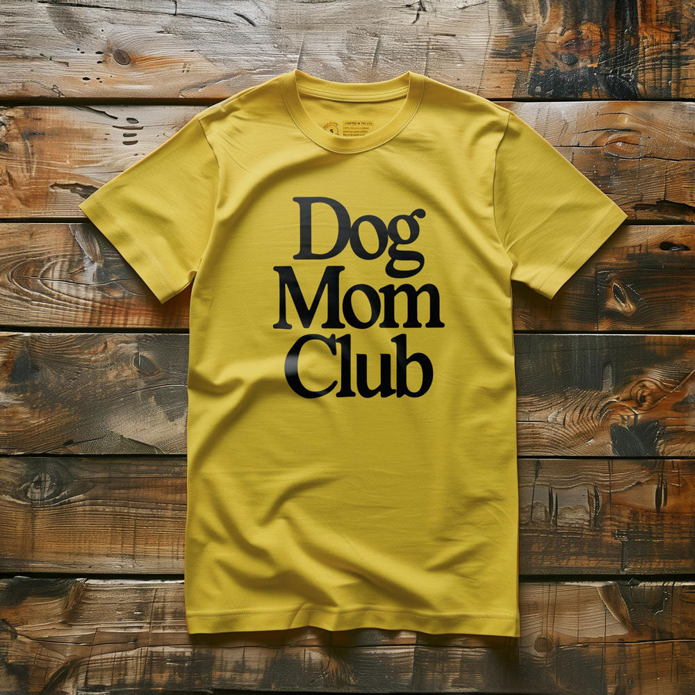 Dog Mom Club - T-Shirt - Yellow