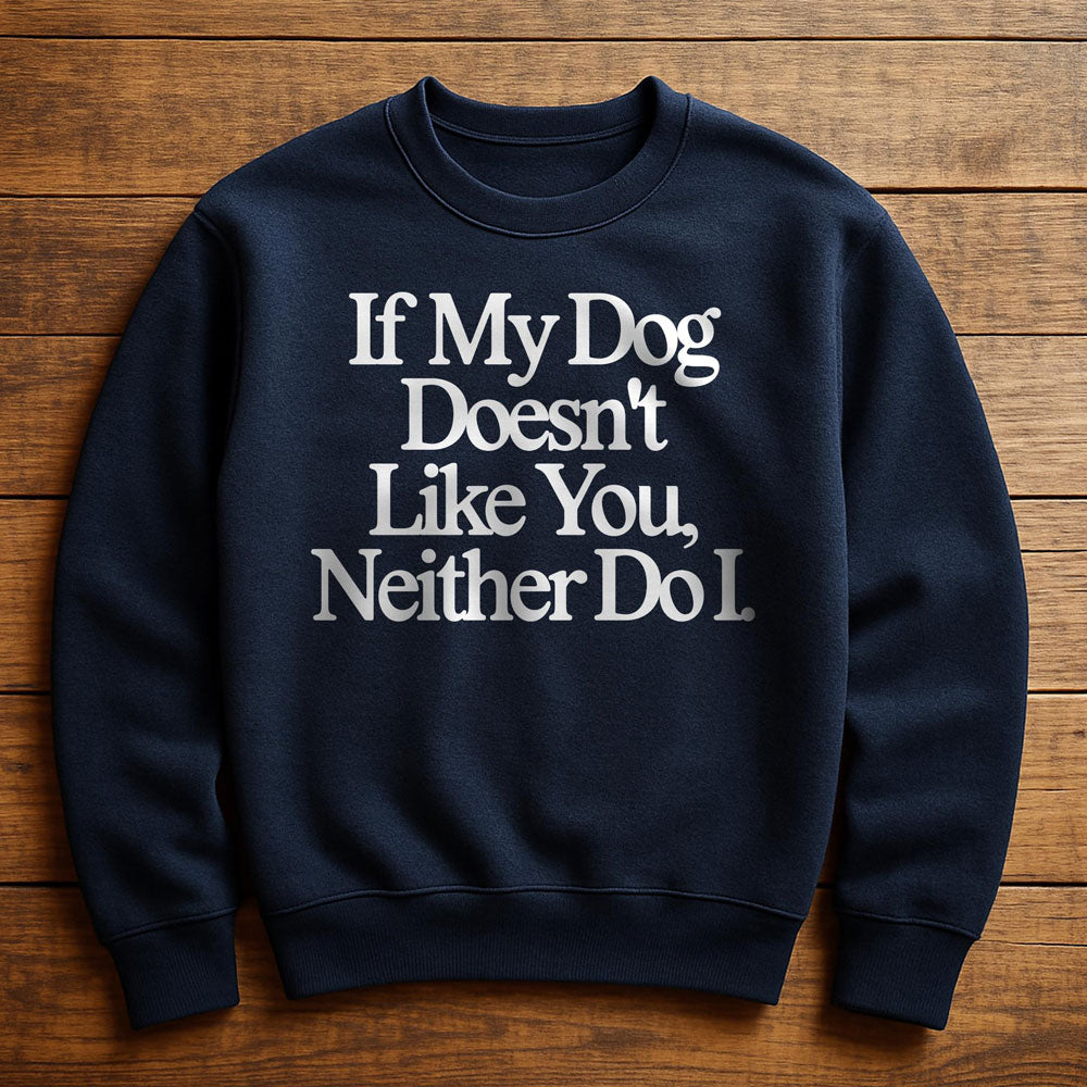 Neither Morning Nor Night Person Just A Dog Person - Sweatshirt