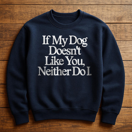 Neither Morning Nor Night Person Just A Dog Person - Sweatshirt