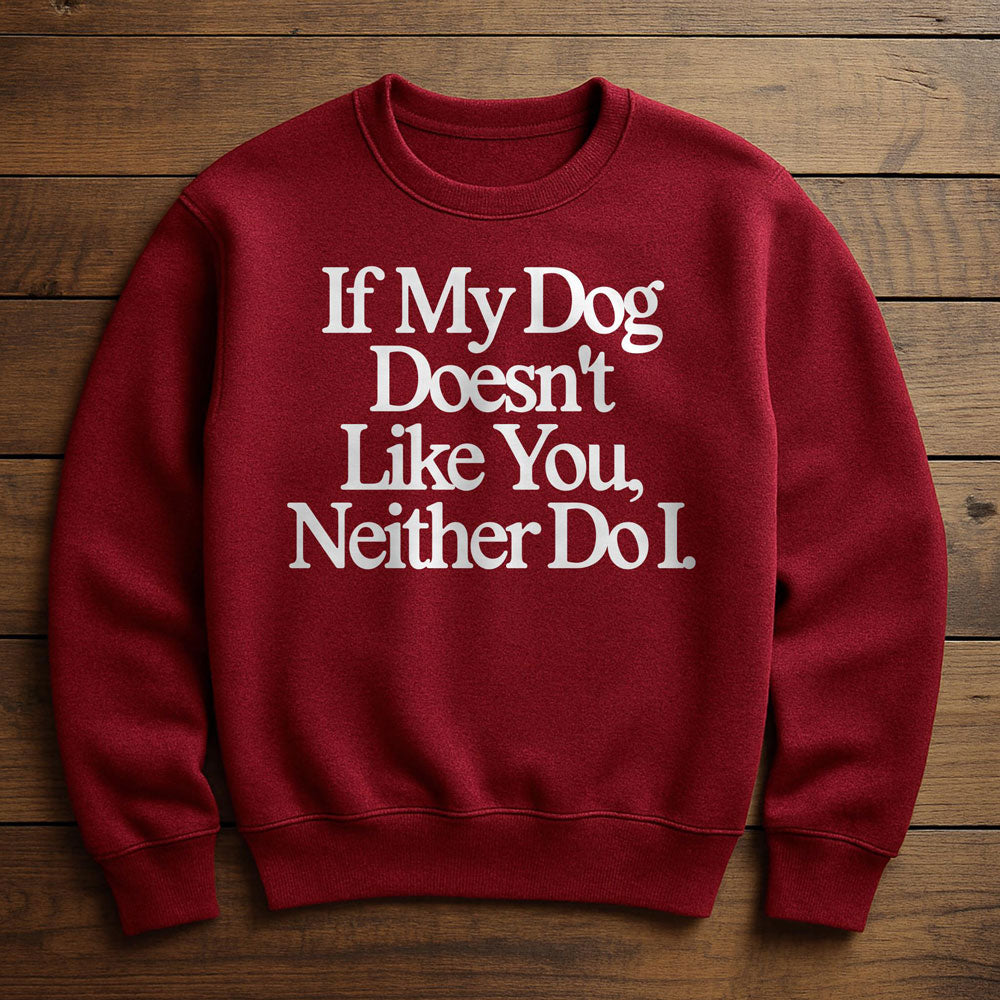 Neither Morning Nor Night Person Just A Dog Person - Sweatshirt