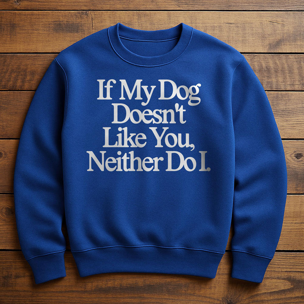 Neither Morning Nor Night Person Just A Dog Person - Sweatshirt