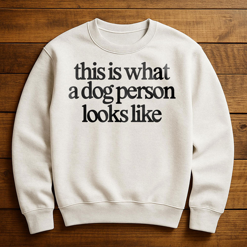 I'm A Dog Person And It Shows - Sweatshirt