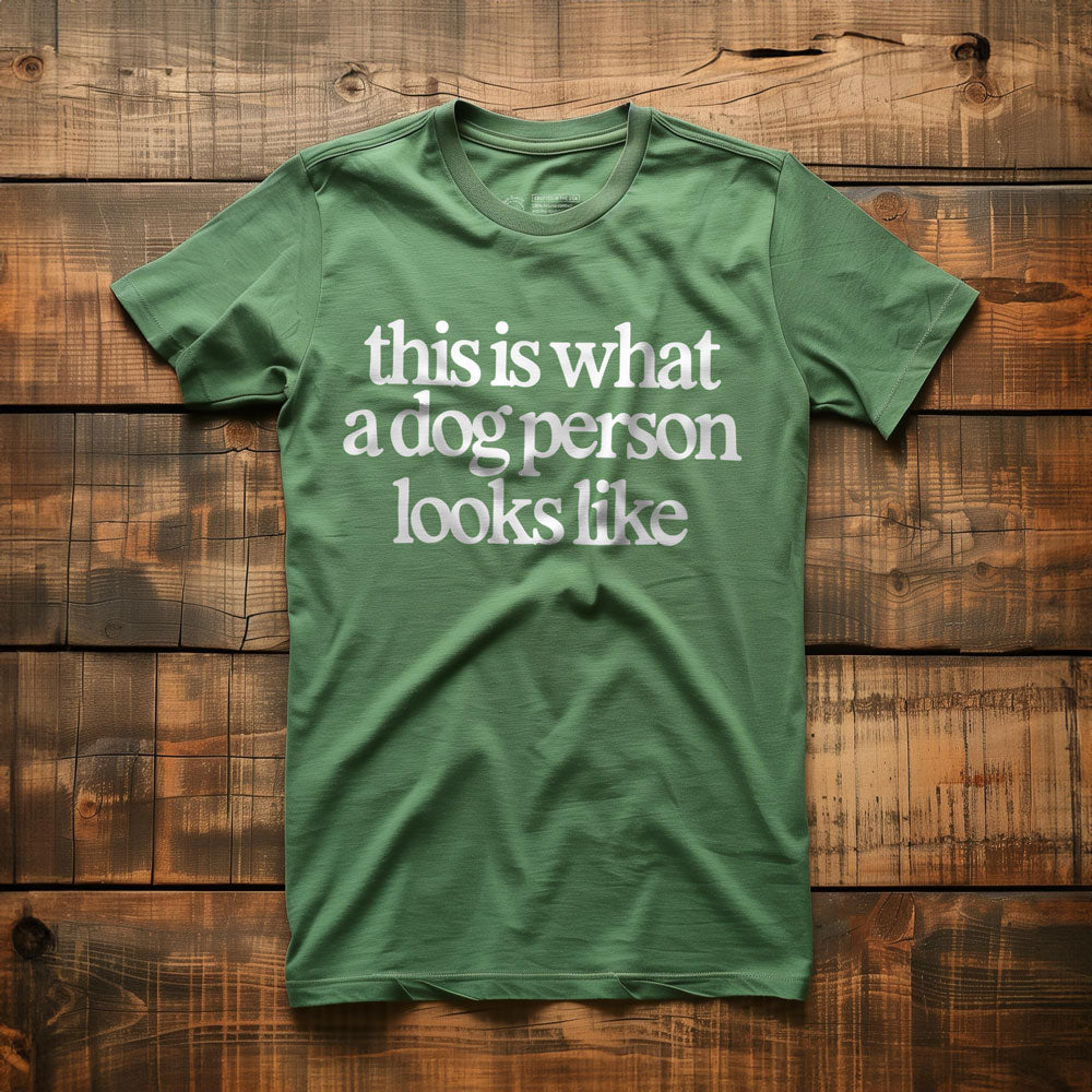 This Is What a Dog Person Looks Like - T-Shirt - Green