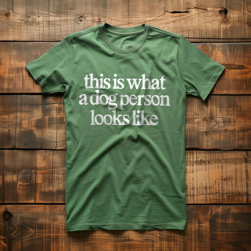 This Is What a Dog Person Looks Like - T-Shirt - Green