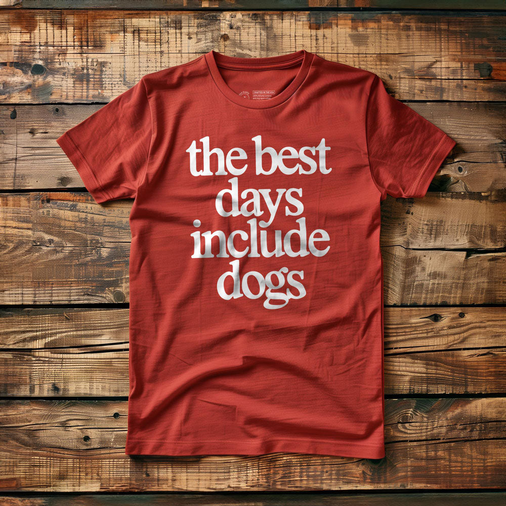 The Best Days Include Dogs - T-Shirt - Red