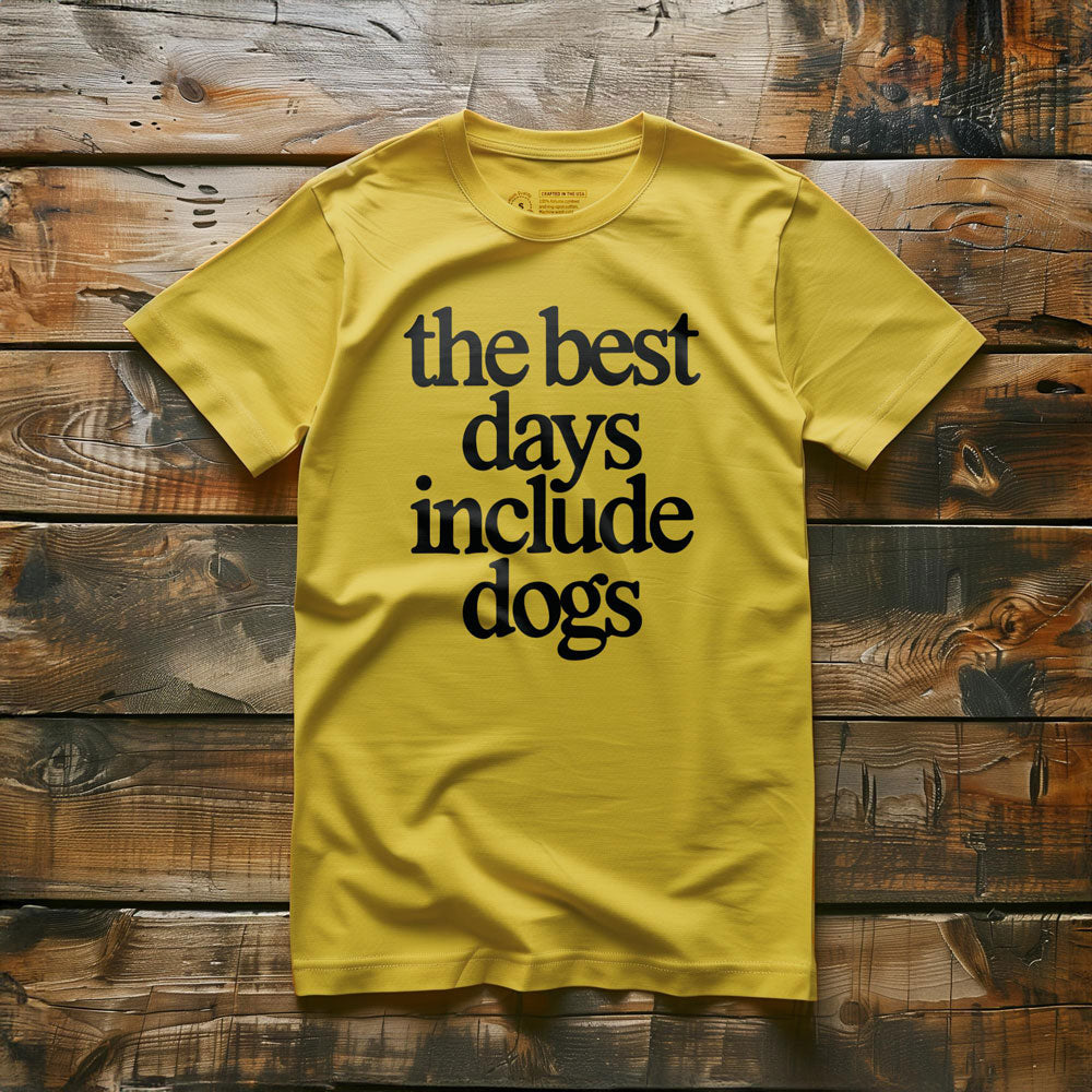 The Best Days Include Dogs - T-Shirt - Yellow