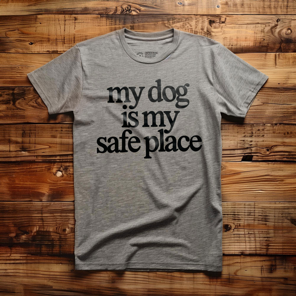 My Dog Is My Safe Place - T-Shirt - Athletic Heather