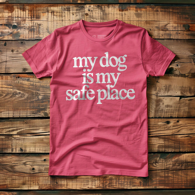 My Dog Is My Safe Place - T-Shirt - Pink