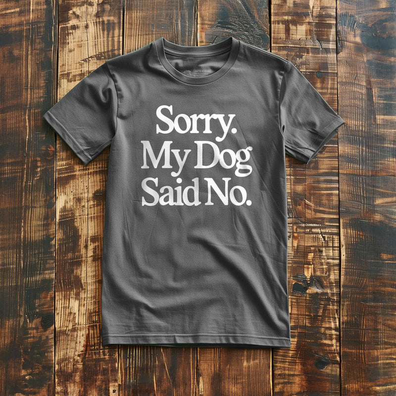 My Dog Said No - T-Shirt - Asphalt