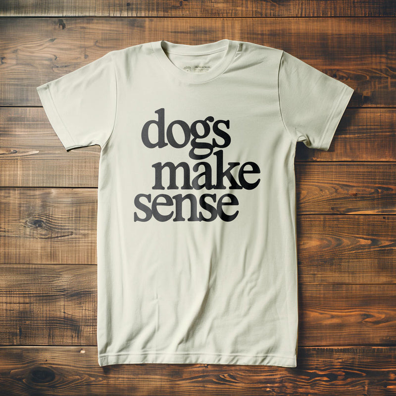 Dogs Make Sense - T-Shirt - Vintage White