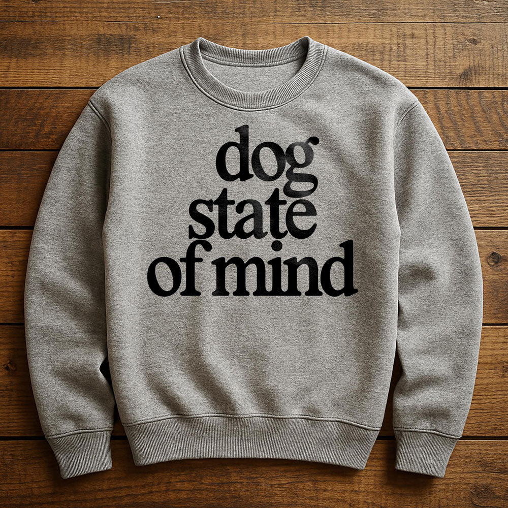 Dogs Are My State Of Mind - Sweatshirt