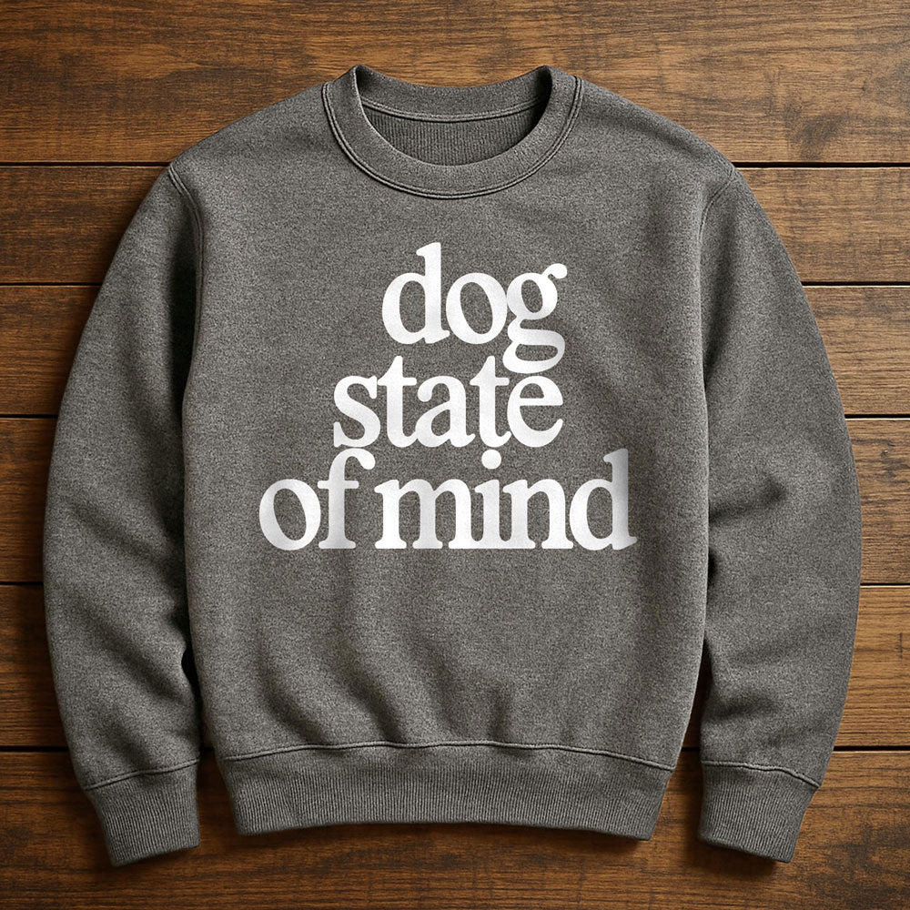 Dogs Are My State Of Mind - Sweatshirt
