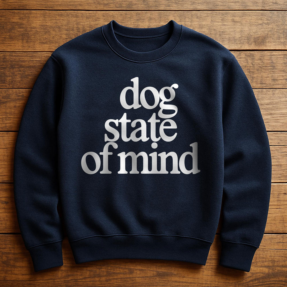 Dogs Are My State Of Mind - Sweatshirt