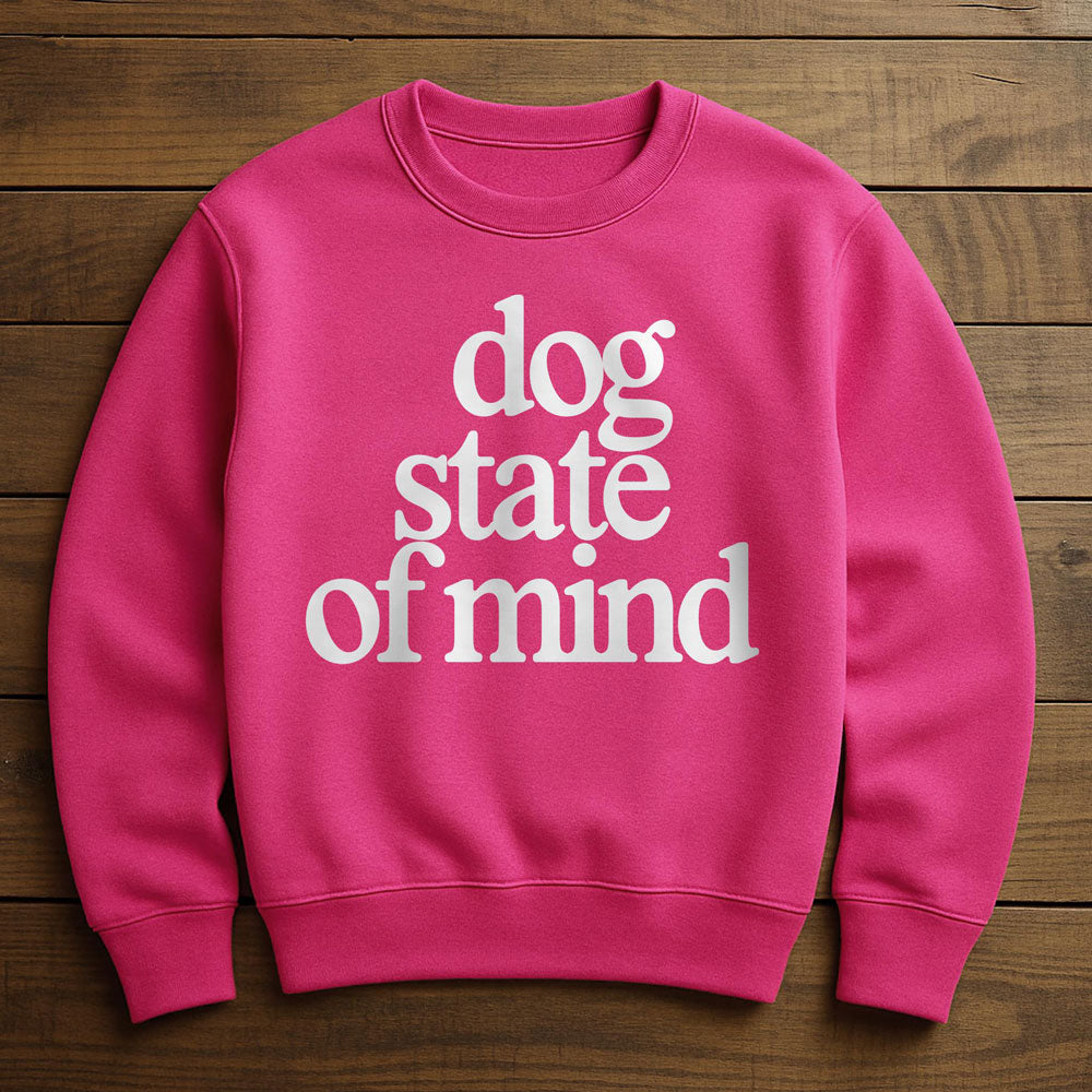 Dogs Are My State Of Mind - Sweatshirt